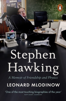 Stephen Hawking: Friendship and Physics - Leonard Mlodinow (Paperback) 03-03-2022 