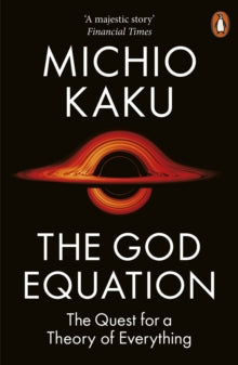 The God Equation: The Quest for a Theory of Everything - Michio Kaku (Paperback) 29-03-2022 