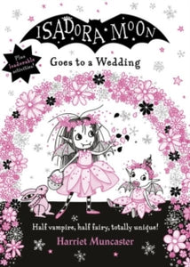 Isadora Moon Goes to a Wedding - Harriet Muncaster; Harriet Muncaster (Hardback) 01-10-2020 