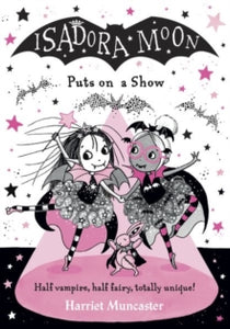 Isadora Moon Puts on a Show - Harriet Muncaster (Paperback) 04-06-2020 