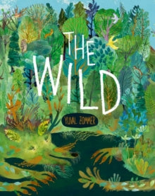 The Wild - Yuval Zommer (Hardback) 05-10-2023 