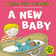 A New Baby! (First Experiences with Biff, Chip & Kipper) - Roderick Hunt; Alex Brychta (Paperback) 07-07-2022 