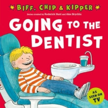 Going to the Dentist (First Experiences with Biff, Chip & Kipper) - Roderick Hunt; Alex Brychta; Annemarie Young (Paperback) 07-07-2022 