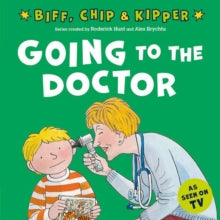 Going to the Doctor (First Experiences with Biff, Chip & Kipper) - Roderick Hunt; Alex Brychta; Annemarie Young (Paperback) 07-07-2022 
