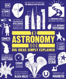 Big Ideas  The Astronomy Book: Big Ideas Simply Explained - DK (Hardback) 07-09-2017 