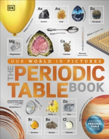 The Periodic Table Book: A Visual Encyclopedia of the Elements - DK (Hardback) 30-03-2017 