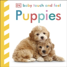 Baby Touch and Feel  Baby Touch and Feel: Puppies - DK (Board book) 16-01-2017 