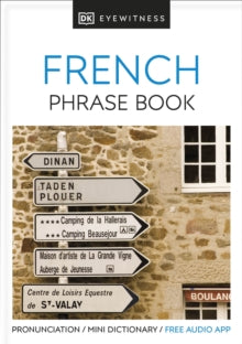 Eyewitness Travel Guides Phrase Books  Eyewitness Travel Phrase Book French: Essential Reference for Every Traveller - DK (Paperback) 01-06-2017 
