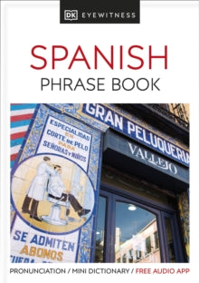 Eyewitness Travel Guides Phrase Books  Eyewitness Travel Phrase Book Spanish: Essential Reference for Every Traveller - DK (Paperback) 01-06-2017 