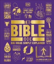 Big Ideas  The Bible Book: Big Ideas Simply Explained - DK; Benjamin Philips; Tammi J Schneider (Hardback) 01-03-2018 