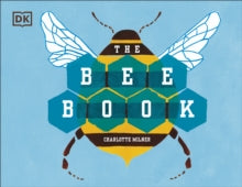 The Bee Book - Charlotte Milner (Hardback) 01-02-2018 