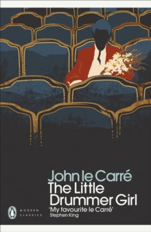 Penguin Modern Classics  The Little Drummer Girl: Now a BBC series - John le Carre (Paperback) 27-09-2018 