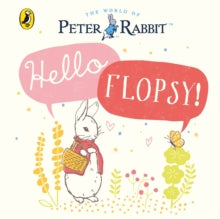 Peter Rabbit: Hello Flopsy! - Beatrix Potter (Board book) 14-06-2018 