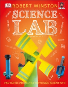 Science Lab - Robert Winston (Hardback) 07-02-2019 