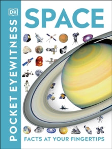 Pocket Eyewitness  Pocket Eyewitness Space: Facts at Your Fingertips - DK (Paperback) 04-10-2018 