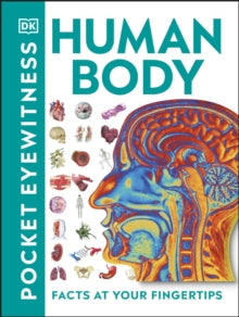 Pocket Eyewitness  Pocket Eyewitness Human Body: Facts at Your Fingertips - DK (Paperback) 04-10-2018 