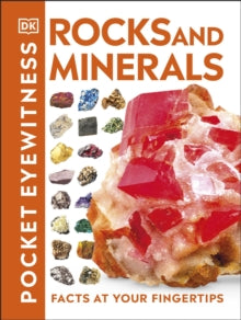 Pocket Eyewitness  Pocket Eyewitness Rocks and Minerals: Facts at Your Fingertips - DK (Paperback) 03-05-2018 