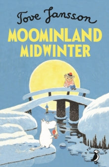 Moomins Fiction  Moominland Midwinter - Tove Jansson (Paperback) 07-02-2019 