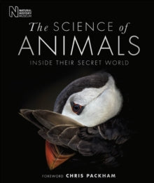 The Science of Animals: Inside their Secret World - DK; Chris Packham (Hardback) 26-09-2019 