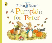 Peter Rabbit Tales - A Pumpkin for Peter - Beatrix Potter (Board book) 05-09-2019 