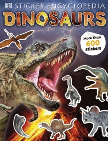Sticker Encyclopedia Dinosaurs: Includes more than 600 Stickers - DK (Paperback) 02-05-2019 