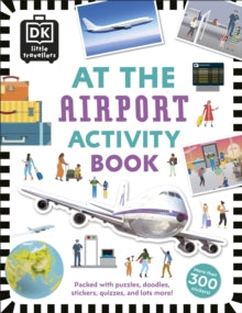 At the Airport Activity Book: Includes more than 300 Stickers - DK (Paperback) 02-05-2019 
