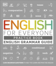 English for Everyone  English for Everyone English Grammar Guide Practice Book: English language grammar exercises - DK (Paperback) 06-06-2019 