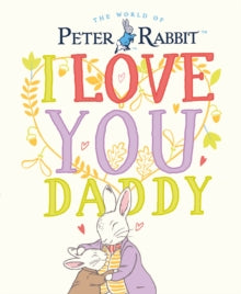Peter Rabbit I Love You Daddy - Beatrix Potter; Beatrix Potter (Hardback) 14-05-2020 