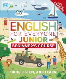 English for Everyone  English for Everyone Junior Beginner's Course: Look, Listen and Learn - DK (Paperback) 30-04-2020 