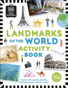 Little Travellers Landmarks of the World: Packed with puzzles, doodles, stickers, quizzes, and lots more - DK (Paperback) 07-05-2020 