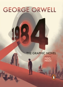Nineteen Eighty-Four: The Graphic Novel - George Orwell; Fido Nesti (Hardback) 01-04-2021 