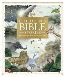 Children's Bible Stories: Share the greatest stories ever told - DK (Hardback) 04-03-2021 