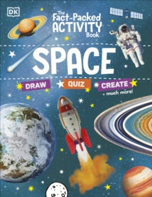 The Fact-Packed Activity Book: Space - DK (Paperback) 03-11-2022 