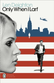 Penguin Modern Classics  Only When I Larf - Len Deighton (Paperback) 25-11-2021 