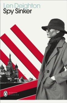 Penguin Modern Classics  Spy Sinker - Len Deighton (Paperback) 29-07-2021 