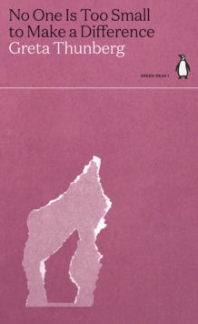 Green Ideas  No One Is Too Small to Make a Difference - Greta Thunberg (Paperback) 26-08-2021 