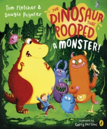 The Dinosaur That Pooped  The Dinosaur that Pooped a Monster! - Tom Fletcher; Dougie Poynter; Garry Parsons (Paperback) 11-09-2025 