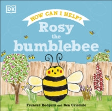 Rosy the Bumblebee - Frances Rodgers; Ben Grisdale (Hardback) 07-04-2022 