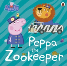 Peppa Pig  Peppa Pig: Peppa The Zookeeper - Peppa Pig (Paperback) 28-04-2022 