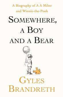 Somewhere, A Boy And A Bear - Gyles Brandreth (Hardback) 25-09-2025 