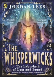 The Whisperwicks  The Whisperwicks: The Labyrinth of Lost and Found - Jordan Lees; Vivienne To (Hardback) 28-03-2024 
