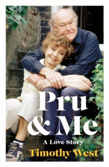 Pru and Me: The Amazing Marriage of Prunella Scales and Timothy West - Timothy West (Hardback) 28-09-2023 