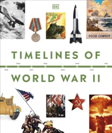 DK Timelines  Timelines of World War II - DK (Hardback) 23-05-2024 