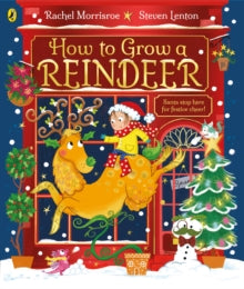 How to Grow  How to Grow a Reindeer - Rachel Morrisroe; Steven Lenton (Paperback) 09-10-2025 