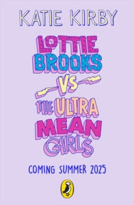 Lottie Brooks  Lottie Brooks vs The Ultra Mean Girls - Katie Kirby (Hardback) 03-07-2025 