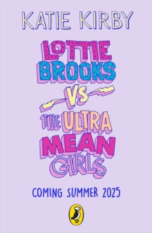 Lottie Brooks  Lottie Brooks vs The Ultra Mean Girls - Katie Kirby (Hardback) 03-07-2025 