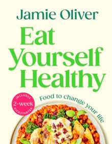 Eat Yourself Healthy - Jamie Oliver (Hardback) 11-09-2025 