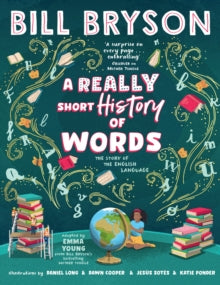 A Really Short History of Words: An illustrated edition of the bestselling book about the English language - Bill Bryson (Hardback) 17-10-2024 