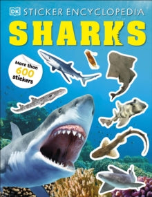Sticker Encyclopedias  Sticker Encyclopedia Sharks: More Than 600 Stickers - DK (Paperback) 01-05-2025 
