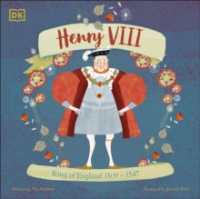 History's Great Leaders  Henry VIII: King of England 1509 - 1547 - Ben Hubbard; Jennie Poh (Paperback) 04-07-2024 